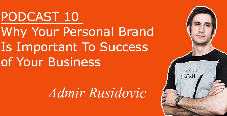 Why Your Personal Brand Is Important To Success of Your Business